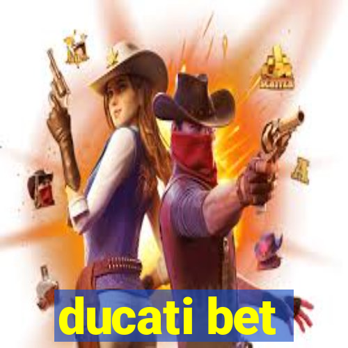 ducati bet